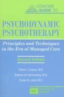 Cover of: Concise Guide to Psychodynamic Psychotherapy by Robert J., Md. Ursano, Stephen M., Md. Sonnenberg, Susan G., Md. Lazar