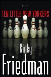 Cover of: Ten little New Yorkers by Kinky Friedman