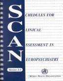 Scan: Schedules for Clinical Assessment in Neuropsychiatry : Version 2 by World Health Organization (WHO)