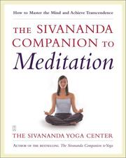 Cover of: The Sivananda Companion to Meditation  by Sivananda Yoga Center, Sivananda Yoga Vedanta Centers