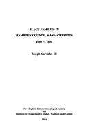 Cover of: Black families in Hampden County, Massachusetts, 1650-1855 by Joseph Carvalho, Joseph Carvalho III, Joseph Carvalho