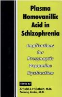 Plasma Homovanillic Acid in Schizophrenia by Arnold J. Friedhoff