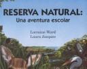 Cover of: Res erva natural: una aventura escolar