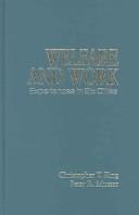 Cover of: Welfare And Work | Christopher T. King