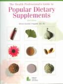 Cover of: The Health Professional's Guide to Popular Dietary Supplements