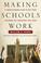 Cover of: Making Schools Work 