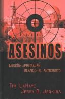 Cover of: Asesinos - Mision: Jerusalen, Blanco:  El AntiCristo (Assassins - Assignment: Jerusalem, Target: Antichrist )