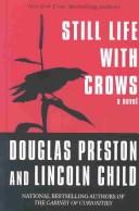 Cover of: Still Life With Crows by Douglas Preston