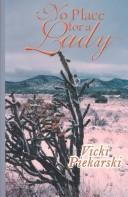 Cover of: No place for a lady? by edited by Vicki Piekarski.