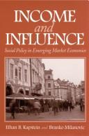 Cover of: Income and Influence: Social Policy in Emerging Market Economies