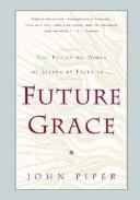 Future Grace by John Piper