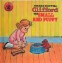 Cover of: Clifford the Small Red Puppy (Clifford the Big Red Dog) by Norman Bridwell