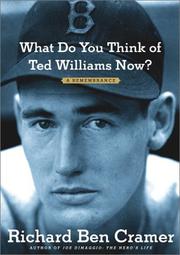 Cover of: What Do You Think of Ted Williams Now? : A Remembrance