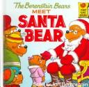 Cover of: The Berenstain Bears Meet Santa Bear (Berenstain Bears First Time Chapter Books) by Stan Berenstain, Jan Berenstain