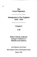 Cover of: Great Migration: Immigrants to New England, 1634-1635 (Volume 1 A - B)