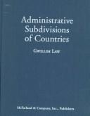 Cover of: Administrative Subdivisions of Countries: A Comprehensive World Reference, 1900 Through 1998