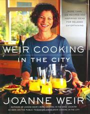 Cover of: Weir Cooking in the City: More than 125 Recipes and Inspiring Ideas for Relaxed Entertaining