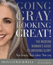 Cover of: Going gray, looking great! by Diana Lewis Jewell