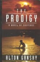 Cover of: The Prodigy by Alton Gansky