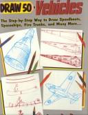 Cover of: Draw 50 Vehicles (Draw 50)