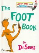 Cover of: The Foot Book (Bright & Early Books for Beginning Beginners) by Dr. Seuss, Dr. Seuss