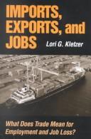 Cover of: Imports, Exports, and Jobs: What Does Trade Mean for Employment and Job Loss?