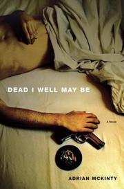 Cover of: Dead I well may be: a novel