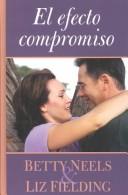 Cover of: El Efecto Compromiso by Betty Neels