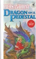 Cover of: Dragon on a Pedestal (Xanth Novels) by Piers Anthony