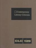 Cover of: Contemporary Literature Criticism: Vol. 129