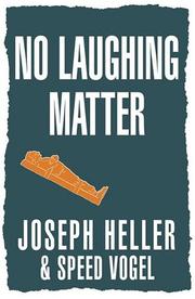 Cover of: No Laughing Matter by Joseph Heller, Speed Vogel