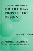Cover of: Strength of materials in orthotic and prosthetic design