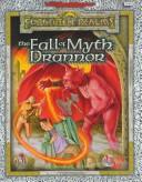 Cover of: The Fall of Myth Drannor (AD&D/Forgotten Realms/Arcane Age Adventure) by Steven E. Schend