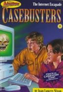 Cover of: Disney Adventures Casebusters: The Internet Escape - Book #11 (Casebusters , No 11)