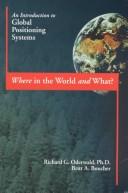 Where in the world and what? by Richard G. Oderwald, Richard Oderwald, Britt Boucher