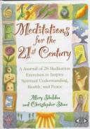 Cover of: Meditations for the 21st Century: A Journal of 28 Meditation Exercises to Inspire Spiritual Understanding, Health, and Peace