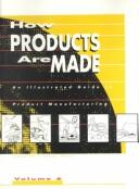 Cover of: How Products Are Made by 