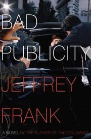 Cover of: Bad publicity by Jeffrey Frank