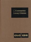 Cover of: Contemporary Literary Criticism, Vol. 126 (Contemporary Literary Criticism) by 