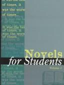 Cover of: Novels for Students: Presenting Analysis, Context and Criticism on Commonly Studied Novels (Novels for Students)