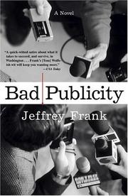 Cover of: Bad Publicity by Jeffrey Frank, Jeffrey Frank