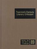 Cover of: Twentieth Century Literary Criticism TCLC Vol 89