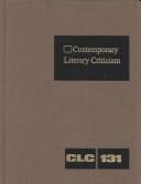 Cover of: Contemporary Literary Criticism: Vol. 131