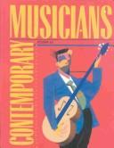 Cover of: Contemporary Musicians by Angela M. Pilchak, Angela M. Pilchak