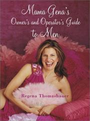 Cover of: Mama Gena's Owner's and Operator's Guide to Men by Regena Thomashauer