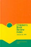 Cover of: Children's Book Review Index 1999 (Childrens Book Review Index, 1999) by Beverly Baer