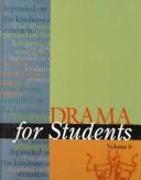 Cover of: Drama for Students: Presenting Analysis, Context and Critism on Commonly Studied Dramas (Drama for Students)