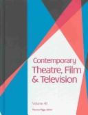 Cover of: Contemporary Theatre, Film and Television by Thomas Riggs