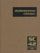 Cover of: SC Volume 42 Shakespearean Criticism Yearbook 1997: A Selection of the Year's Most Noteworthy Studies of William Shakespeare's Plays and Poetry (Shakespearean Criticism (Gale Res))