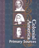 Cover of: Colonial America reference library cumulative index: cumulates indexes for Colonial America almanac, Colonial America biographies, Colonial America primary sources